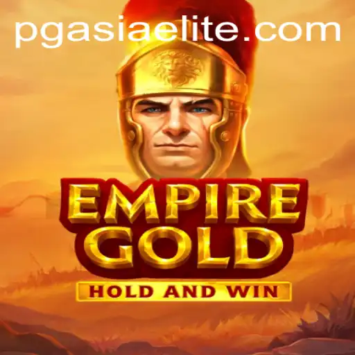 Explore the Exciting World of EmpireGold at PGasia Casino