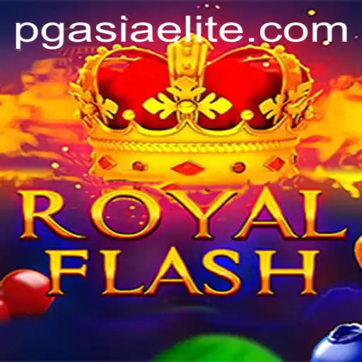 Explore the Thrills of RoyalFlash at PGasia Casino